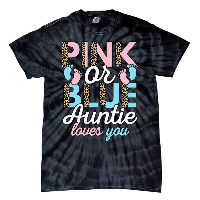 Pink Or Blue Auntie Loves You Gender Reveal Baby Shower Aunt Tie-Dye T-Shirt