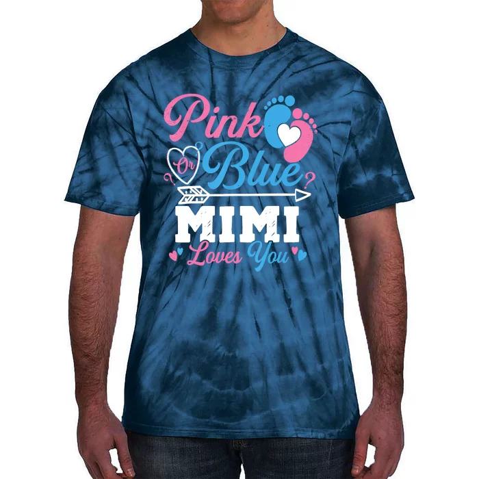 Pink Or Blue Mimi Loves You Gender Reveal Baby Party Tie-Dye T-Shirt