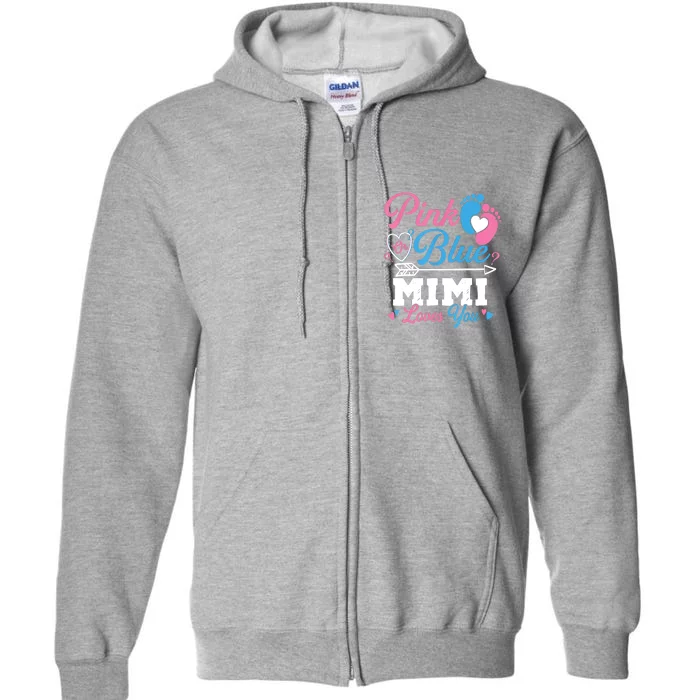 Pink Or Blue Mimi Loves You Gender Reveal Baby Party Full Zip Hoodie