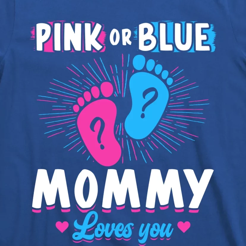 Pink Or Blue Mommy Loves You Gender Reveal Baby Gift T-Shirt