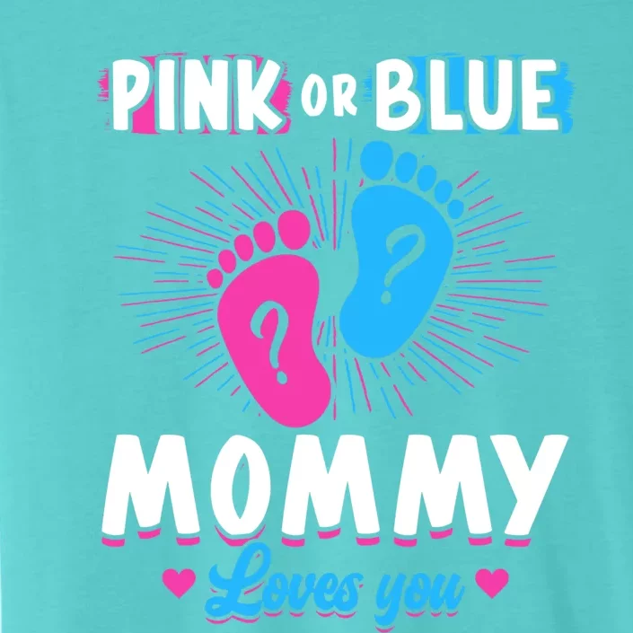 Pink Or Blue Mommy Loves You Gender Reveal Baby Gift ChromaSoft Performance T-Shirt