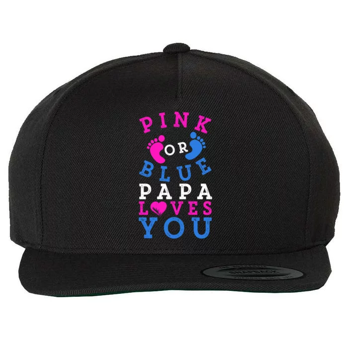 Pink Or Blue Papa Loves You Gift Gender Reveal Great Gift Wool Snapback Cap