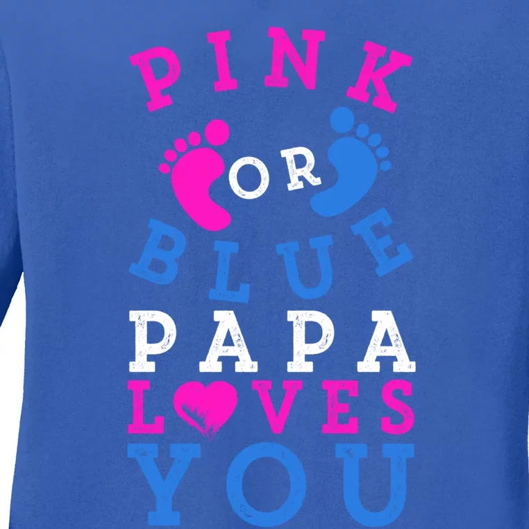 Pink Or Blue Papa Loves You Gift Gender Reveal Great Gift Ladies Long Sleeve Shirt