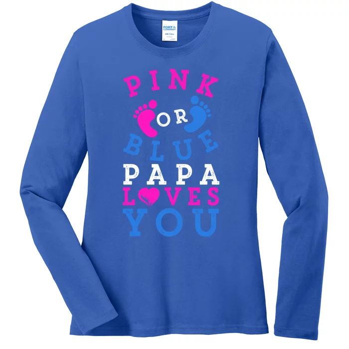 Pink Or Blue Papa Loves You Gift Gender Reveal Great Gift Ladies Long Sleeve Shirt