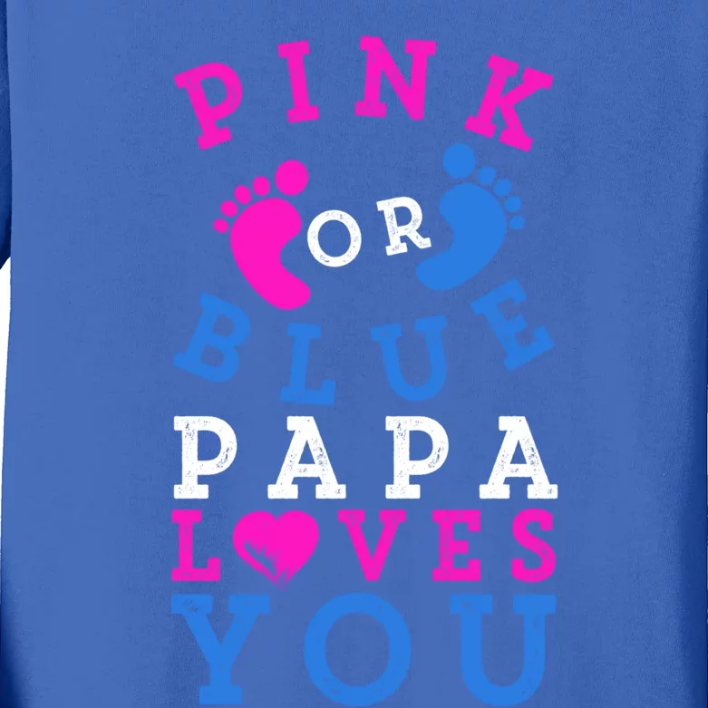 Pink Or Blue Papa Loves You Gift Gender Reveal Great Gift Kids Long Sleeve Shirt