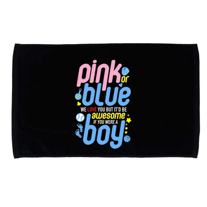 Pink Or Blue We Love You But Awesome If Boy Gender Reveal Gift Microfiber Hand Towel