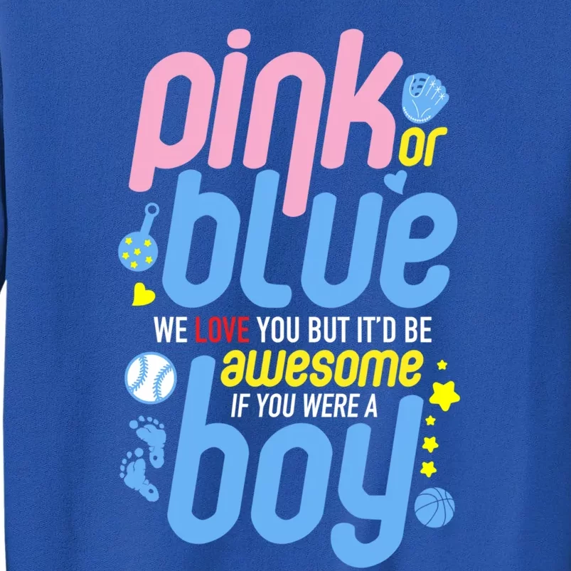 Pink Or Blue We Love You But Awesome If Boy Gender Reveal Gift Sweatshirt