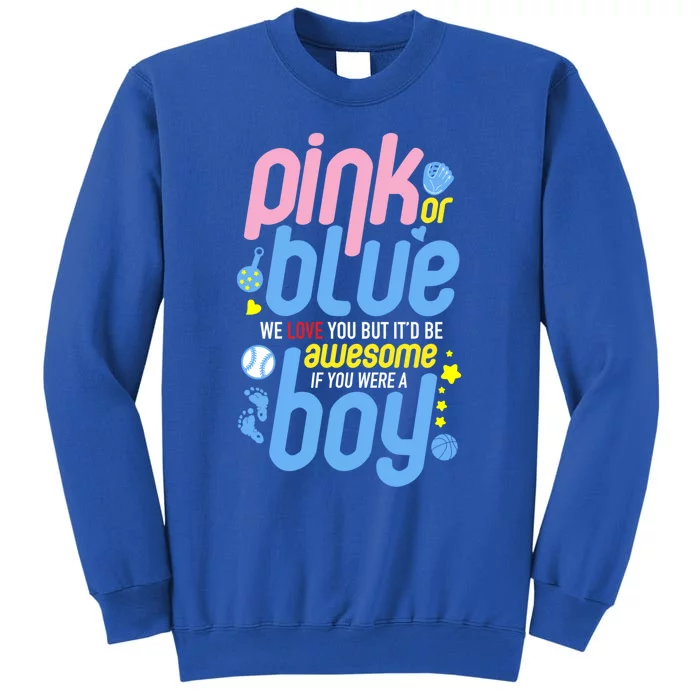 Pink Or Blue We Love You But Awesome If Boy Gender Reveal Gift Sweatshirt