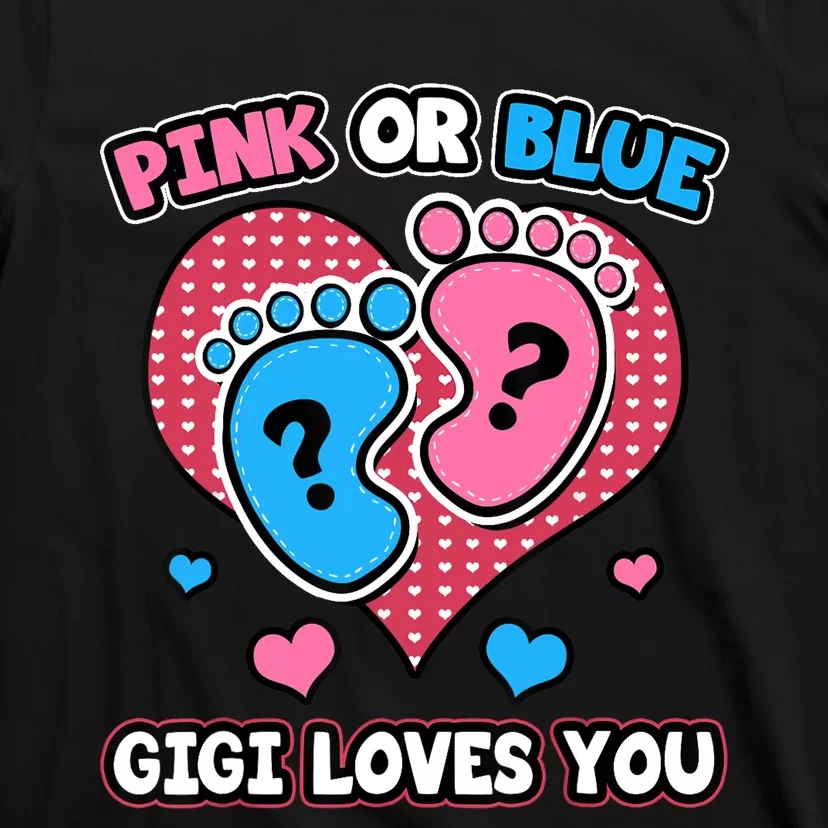 Pink Or Blue Gigi Loves You Gender Reveal Announcement T-Shirt