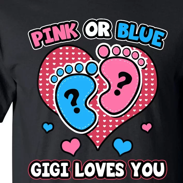 Pink Or Blue Gigi Loves You Gender Reveal Announcement Tall T-Shirt