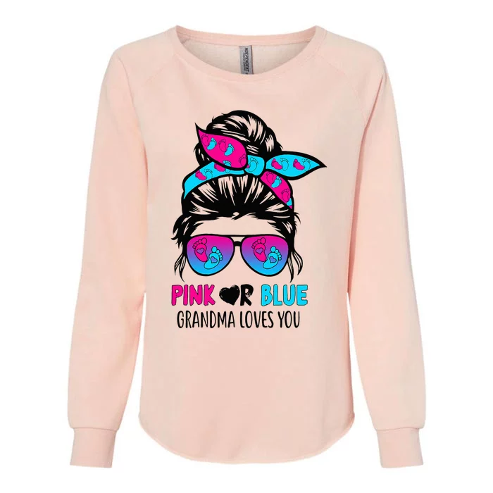 Pink Or Blue Grandma Loves You Messy Bun Hair Gender Reveal Womens California Wash Sweatshirt