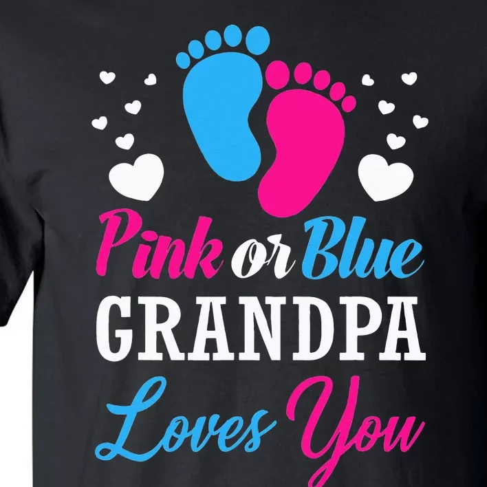 Pink Or Blue Grandpa Loves You Baby Gender Reveal Tall T-Shirt