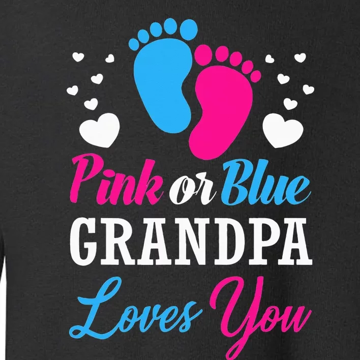 Pink Or Blue Grandpa Loves You Baby Gender Reveal Toddler Sweatshirt