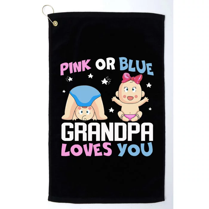 Pink Or Blue Grandpa Loves You Baby Gender Reveal Platinum Collection Golf Towel