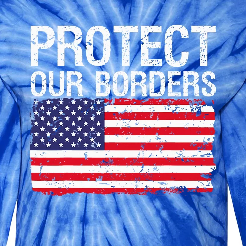 Protect Our Borders Law Enforcement Legal Immigration Tie-Dye Long Sleeve Shirt