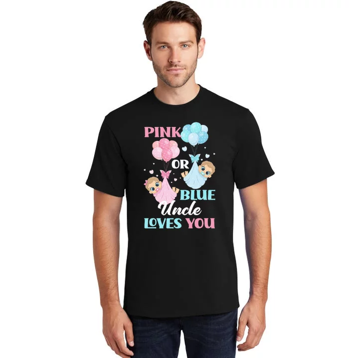 Pink Or Blue Uncle Loves You Uncle Gender Reveal Party Tall T-Shirt