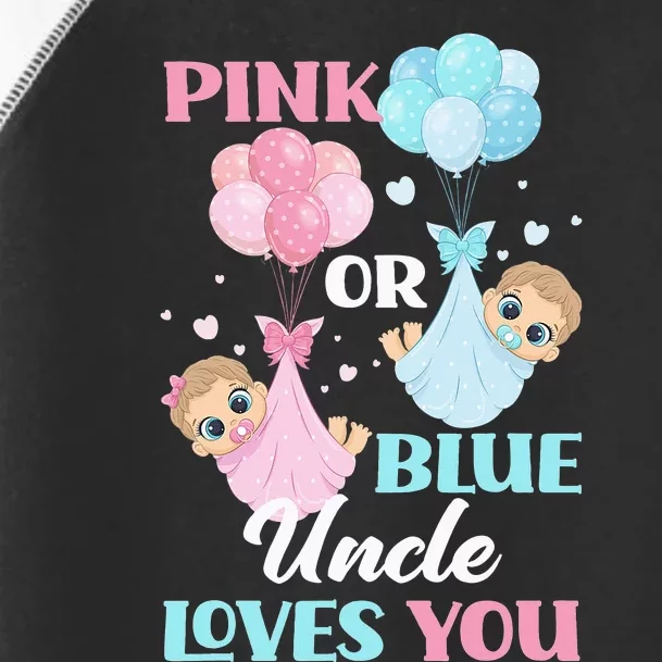 Pink Or Blue Uncle Loves You Uncle Gender Reveal Party Toddler Fine Jersey T-Shirt