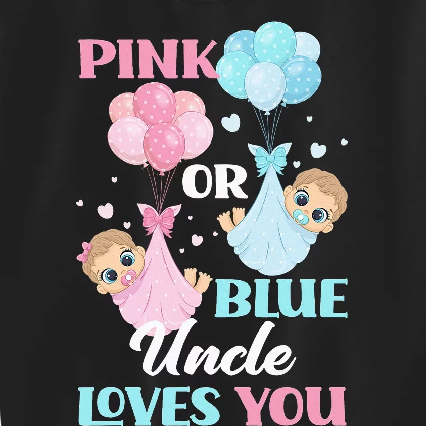 Pink Or Blue Uncle Loves You Uncle Gender Reveal Party Kids Sweatshirt