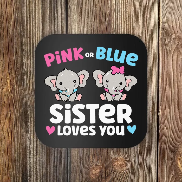 Pink Or Blue Sister Loves You Funny Gender Reveal Coaster