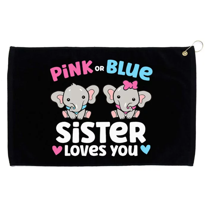 Pink Or Blue Sister Loves You Funny Gender Reveal Grommeted Golf Towel