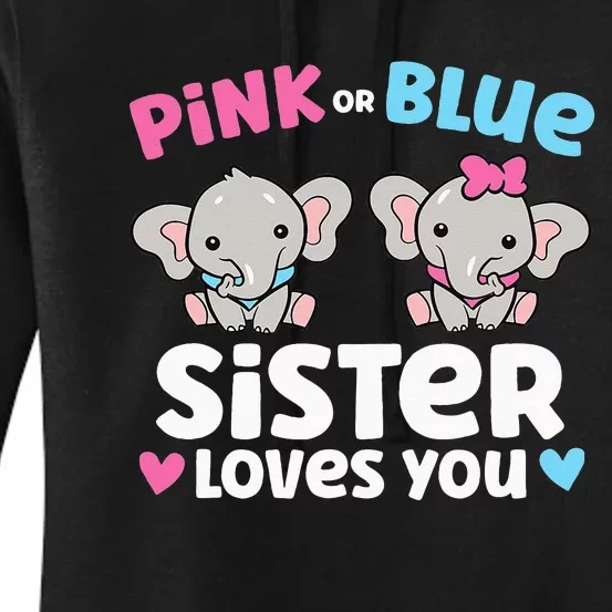 Pink Or Blue Sister Loves You Funny Gender Reveal Women's Pullover Hoodie