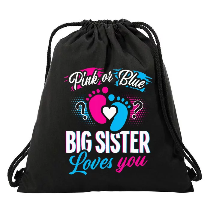 Pink Or Blue Big Sister Loves You Baby Gender Reveal Drawstring Bag