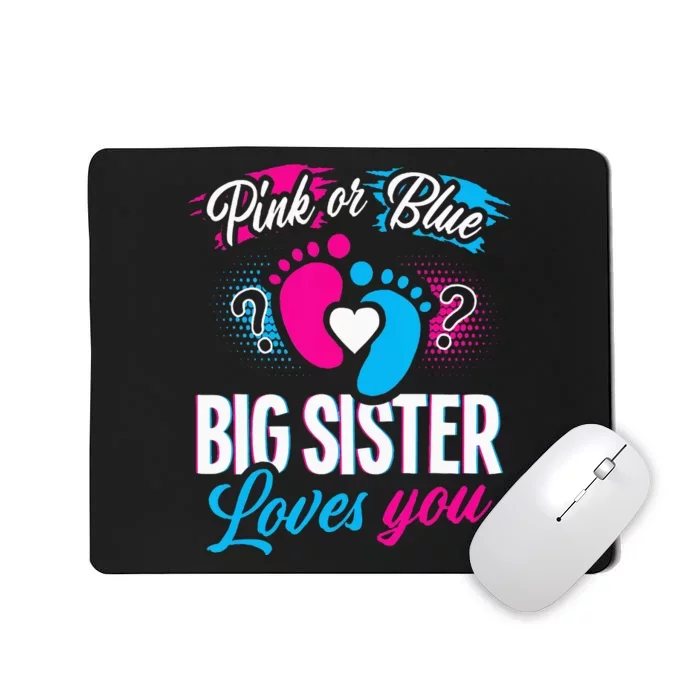 Pink Or Blue Big Sister Loves You Baby Gender Reveal Mousepad