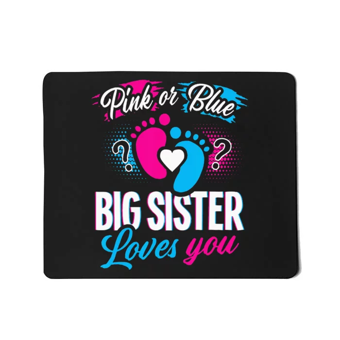 Pink Or Blue Big Sister Loves You Baby Gender Reveal Mousepad