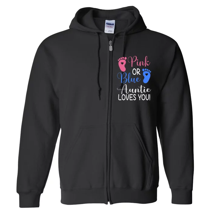 Pink or Blue Auntie Loves You Funny Gender Reveal Party Full Zip Hoodie