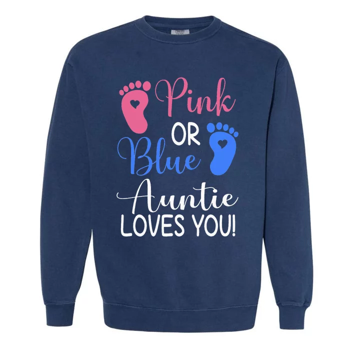 Pink or Blue Auntie Loves You Funny Gender Reveal Party Garment-Dyed Sweatshirt