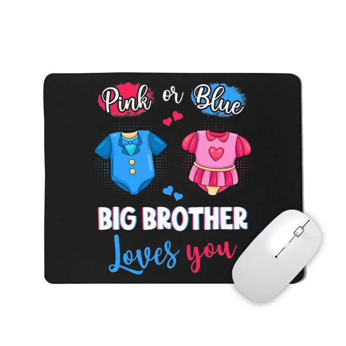 Pink Or Blue Big Brother Loves You Pregnancy Gender Reveal Mousepad