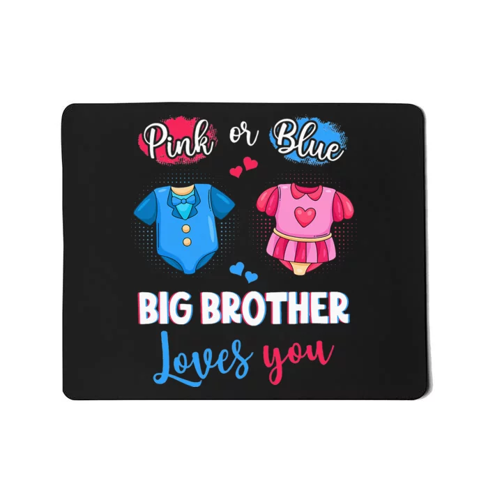 Pink Or Blue Big Brother Loves You Pregnancy Gender Reveal Mousepad