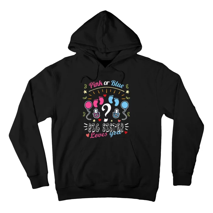 Pink Or Blue Big Sister Loves You Gender Reveal Baby Shower Hoodie