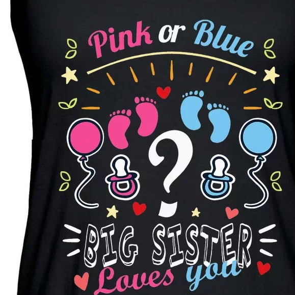 Pink Or Blue Big Sister Loves You Gender Reveal Baby Shower Ladies Essential Flowy Tank