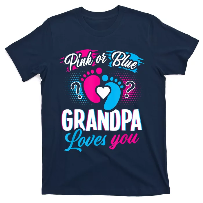 Pink Or Blue Grandpa Loves You Shirt Gender Reveal Baby T-Shirt