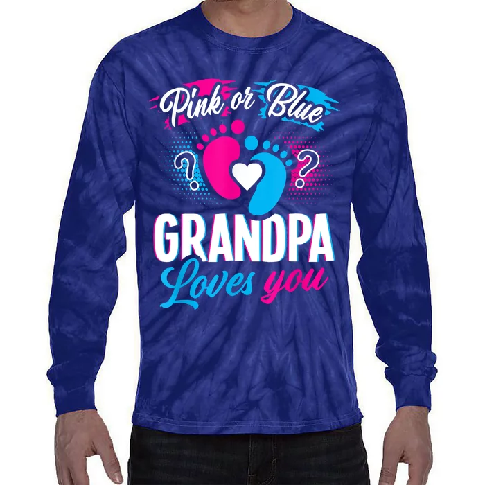 Pink Or Blue Grandpa Loves You Shirt Gender Reveal Baby Tie-Dye Long Sleeve Shirt