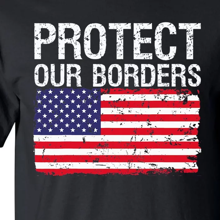 Protect Our Borders Law Enforcement Legal Immigration Tall T-Shirt