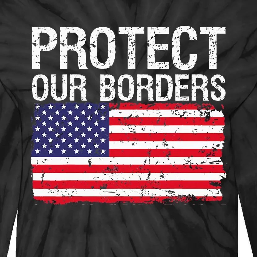 Protect Our Borders Law Enforcement Legal Immigration Tie-Dye Long Sleeve Shirt