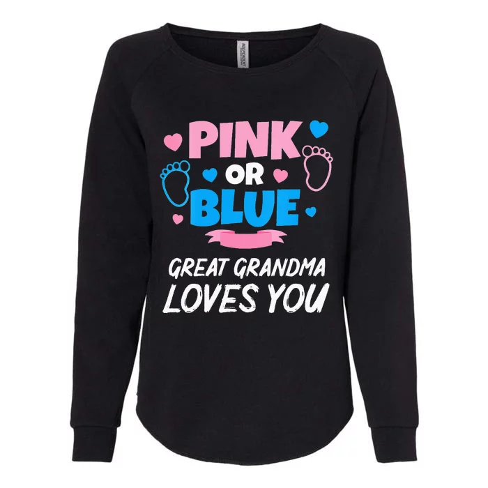 Pink Or Blue Great Grandma Loves You Baby Gender Reveal Womens California Wash Sweatshirt