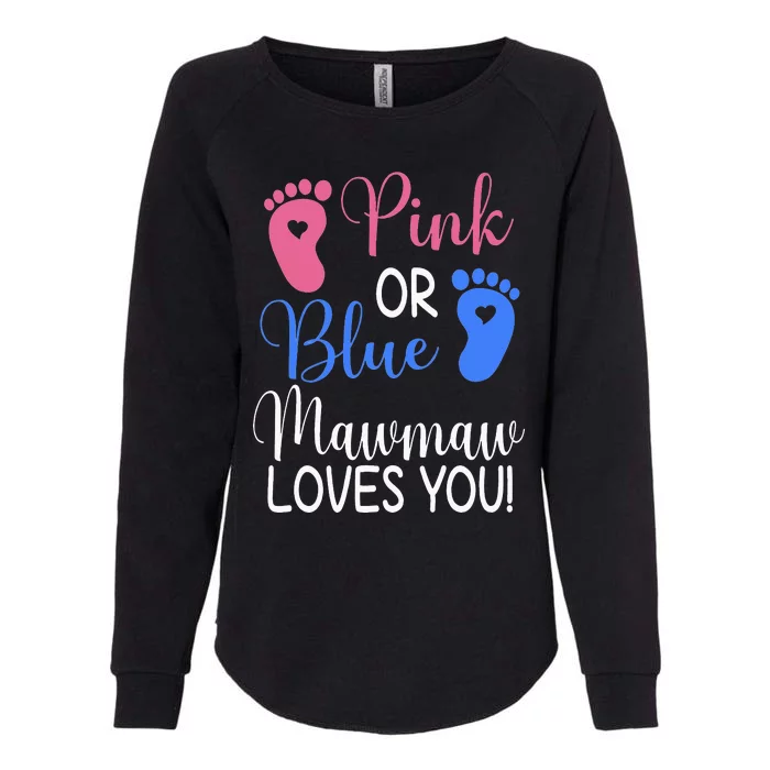 Pink or Blue Mawmaw Loves You Funny Gender Reveal Party Womens California Wash Sweatshirt