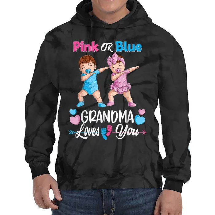 Pink Or Blue Grandma Loves You Baby Gender Reveal Party Tie Dye Hoodie