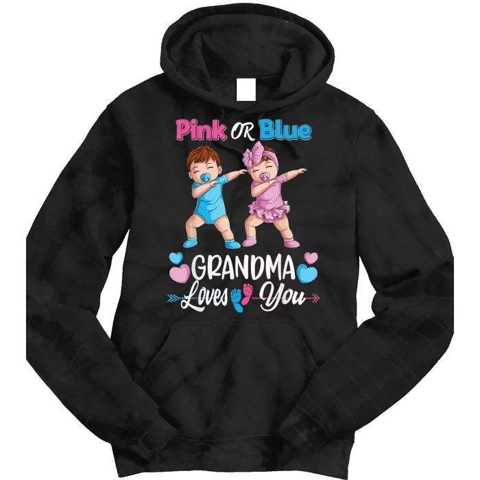 Pink Or Blue Grandma Loves You Baby Gender Reveal Party Tie Dye Hoodie