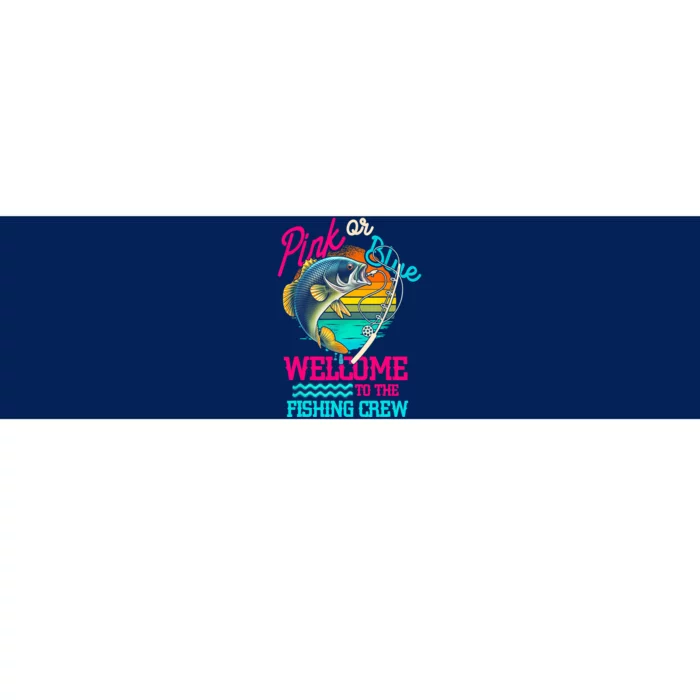 Pink Or Blue Welcome To Fishing Crew Gender Reveal Fishing Gift Bumper Sticker