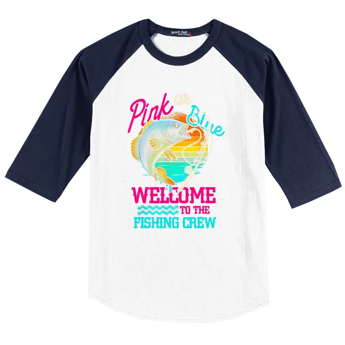 Pink Or Blue Welcome To Fishing Crew Gender Reveal Fishing Gift Baseball Sleeve Shirt