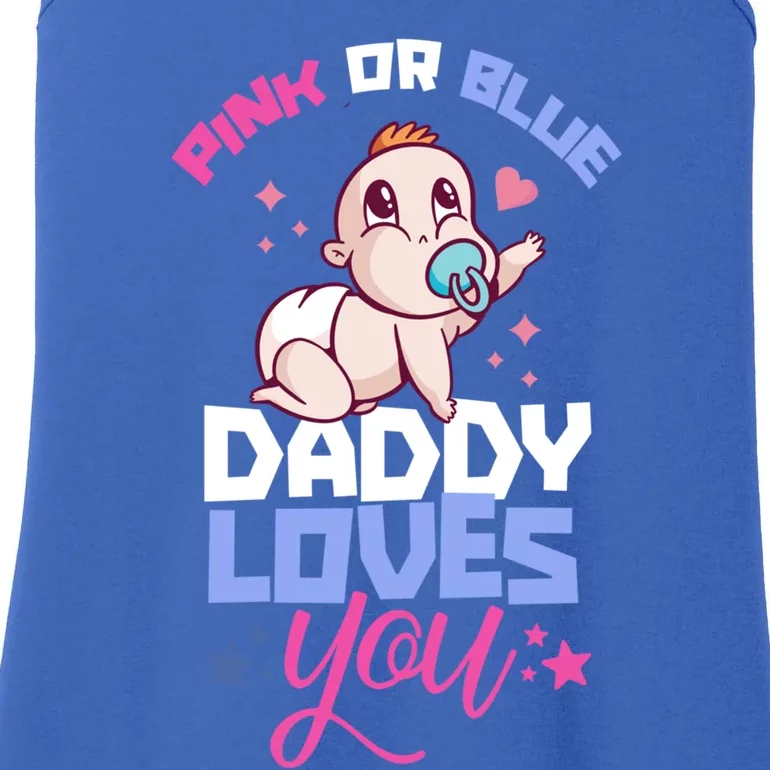 Pink Or Blue Daddy Loves You Gender Reveal Party Pregnancy Great Gift Ladies Essential Tank