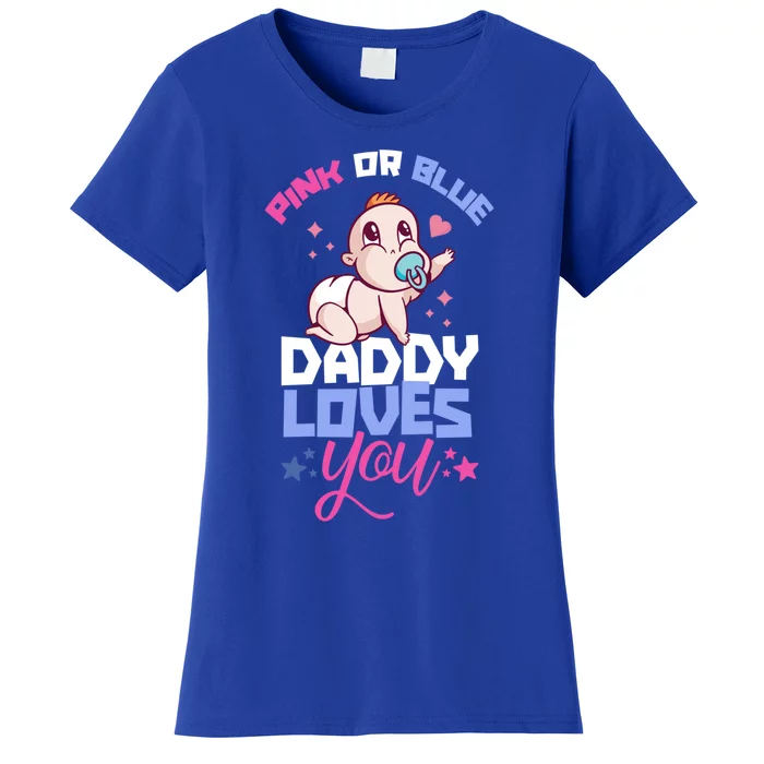 Pink Or Blue Daddy Loves You Gender Reveal Party Pregnancy Great Gift Women's T-Shirt