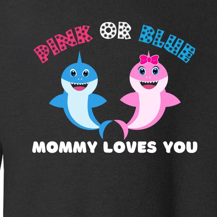 Pink Or Blue Mommy Loves You Gender Reveal Maternity Toddler Sweatshirt