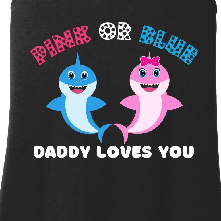 Pink Or Blue Daddy Loves You Gender Reveal Maternity Ladies Essential Tank