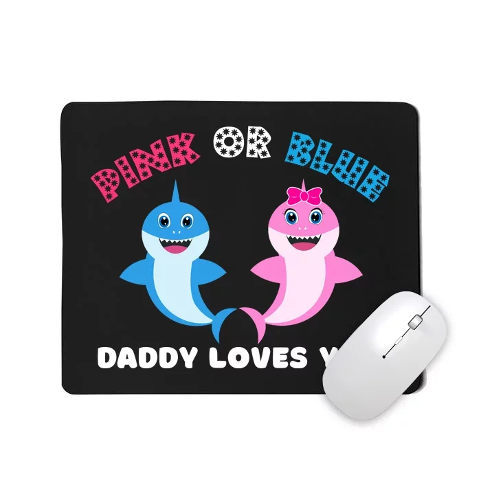 Pink Or Blue Daddy Loves You Gender Reveal Maternity Mousepad