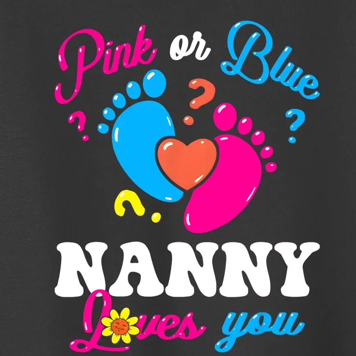 Pink Or Blue Nanny Loves You Baby Gender Reveal Toddler T-Shirt